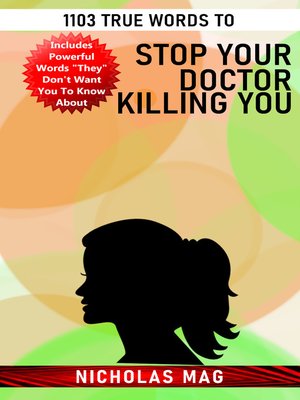 cover image of 1103 True Words to Stop Your Doctor Killing You